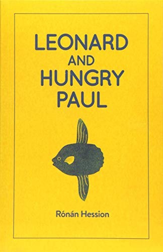 Rónán Hession: LEONARD AND HUNGRY PAUL (Paperback, Bluemoose Books Ltd)