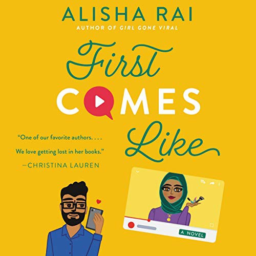 Alisha Rai: First Comes Like (AudiobookFormat, HarperCollins B and Blackstone Publishing)
