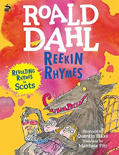 Roald Dahl, Quentin Blake, Matthew Fitt: Reekin Rhymes (2018, Black and White Publishing Limited)