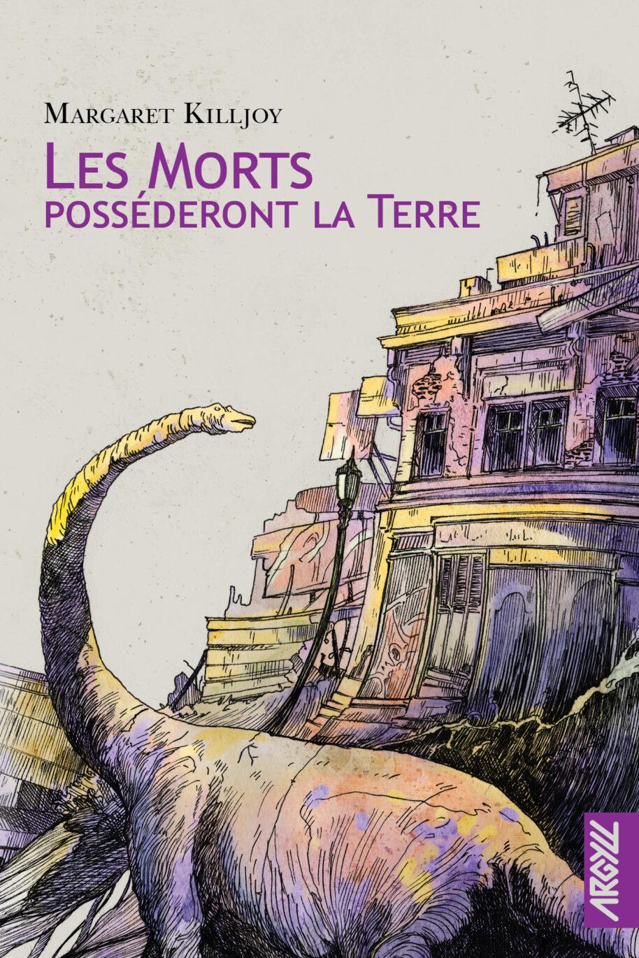 Margaret Killjoy: Les morts posséderont la terre (Paperback, français language, 2025, Argyll)