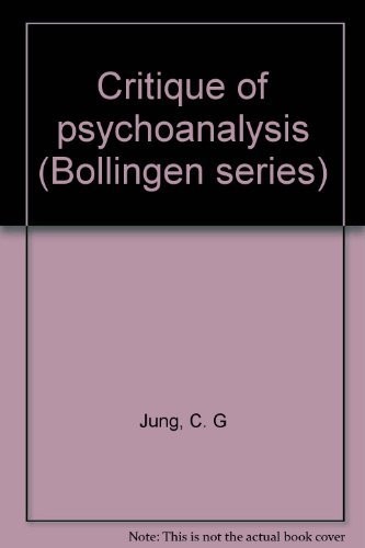 Carl Gustav Jung: Critique of psychoanalysis (1975, Princeton University Press)