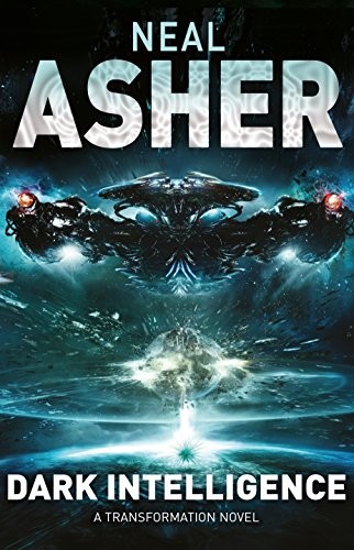 Neal L. Asher: Dark Intelligence (2015, Pan Macmillan)