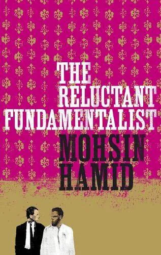 Mohsin Hamid: The Reluctant Fundamentalist (2008)