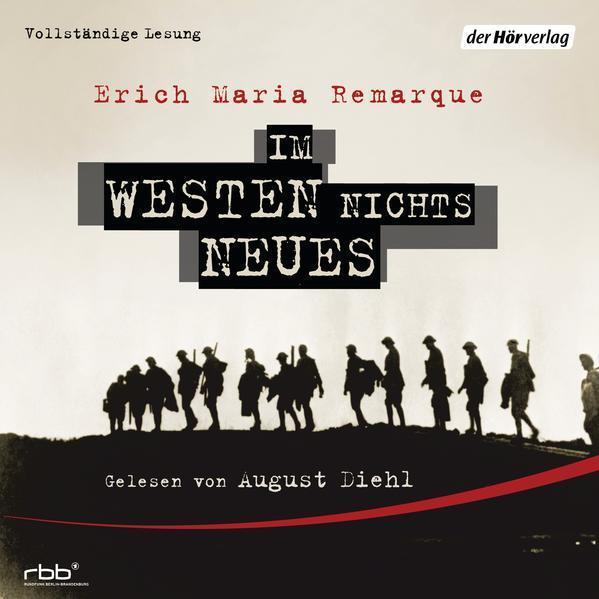 Erich Maria Remarque: Im Westen nichts Neues (German language, 2013, Der Hörverlag)