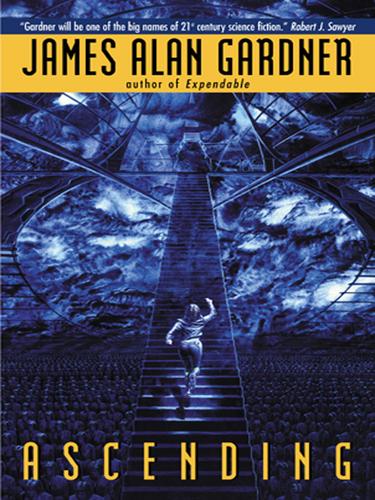 James Alan Gardner: Ascending (EBook, 2005, HarperCollins)