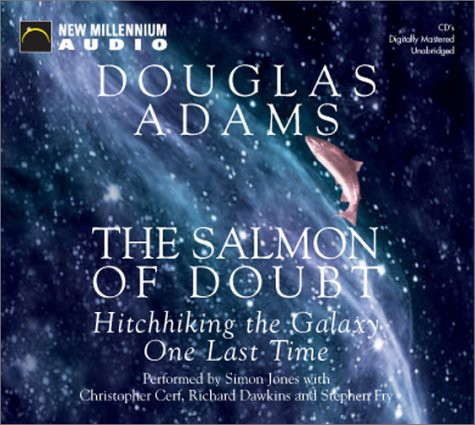 Richard Dawkins, Douglas Adams, Stephen Fry, Simon Jones, Christopher Cerf, Terry Gilliam: The Salmon of Doubt (AudiobookFormat, New Millenium Audio, Brand: New Millennium Audio)