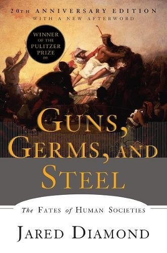 Jared Diamond: Guns, Germs, and Steel (Paperback, 2017, W. W. Norton & Company)