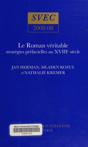 Herman, Jan: Le roman véritable (French language, 2008, Voltaire Foundation)