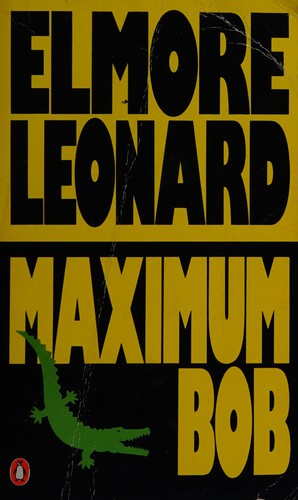 Elmore Leonard: Maximum Bob (1992, Penguin, Gardners Books)