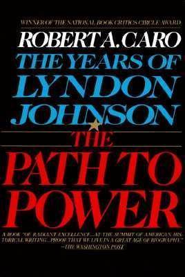 Robert Caro: The path to power (Paperback, 1990, Vintage Books)