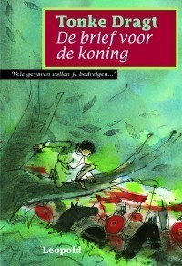 Tonke Dragt: De brief voor de koning (Hardcover, Dutch language, 1998, Leopold)