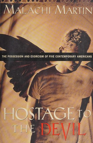 Malachi Martin: Hostage to the devil (2000, Quality Paperback Book Club)