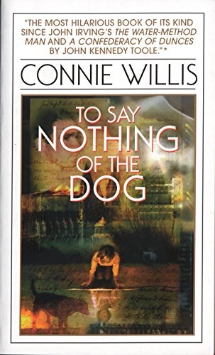 Connie Willis, Steven Crossley: To Say Nothing of the Dog (Paperback, 1998, Bantam)