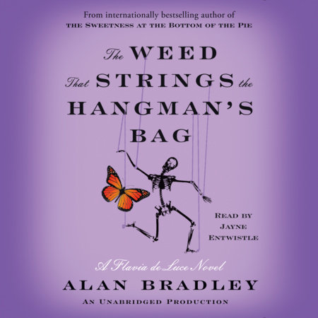 Alan Bradley, Jayne Entwistle (reader): The Weed That Strings The Hangman's Bag (AudiobookFormat, Random House Audio)