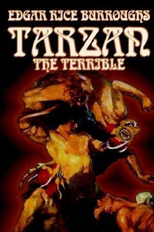Edgar Rice Burroughs: Tarzan the Terrible (Tarzan, #8) (2003)