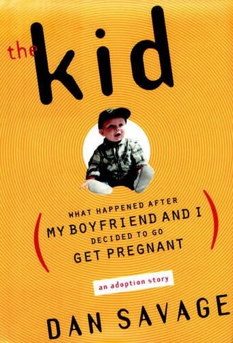 Dan Savage: The kid (2000, Fusion, Fusion Press)