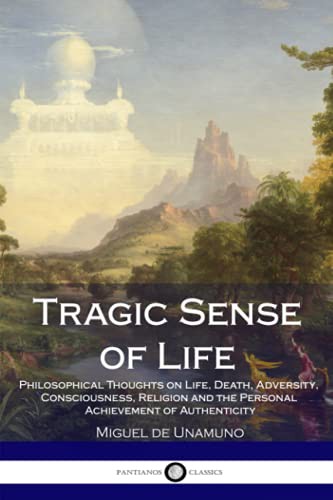 Miguel de Unamuno, J. E. Crawford Flitch: Tragic Sense of Life (Paperback, CreateSpace Independent Publishing Platform)