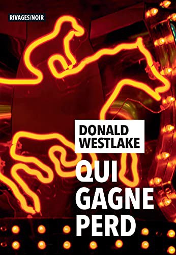 Jean Esch, Donald E. Westlake: Qui gagne perd (Paperback, RIVAGES)