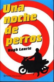 Hugh Laurie: Una noche de perros (Paperback, Spanish language, 2006, Planeta)