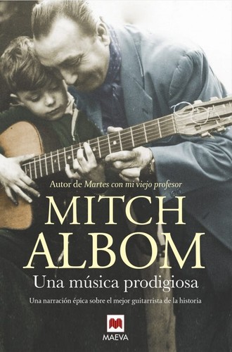 Mitch Albom: Una música prodigiosa (2017, Maeva, Lectorum Pubns (Adult))