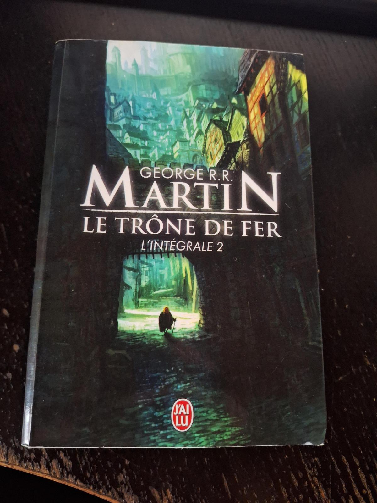 George R. R. Martin: Le Trone de Fer, L'Integrale - 2 (Semi-Poche) (French Edition) (French language, 2010, J'ai Lu)