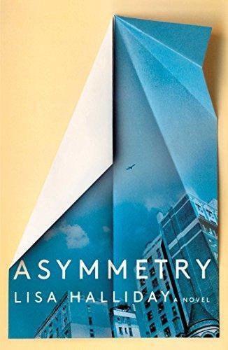 Lisa Halliday: Asymmetry