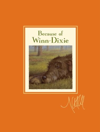 Kate DiCamillo: Because of Winn-Dixie (2010, Candlewick Press, Candlewick)