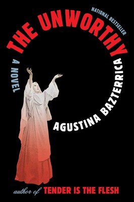 Agustina Bazterrica, Sarah Moses: The Unworthy (2025, Scribner)
