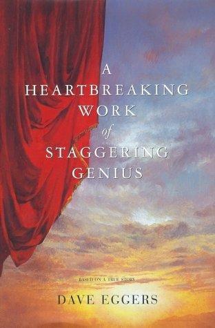 Dave Eggers: A Heartbreaking Work of Staggering Genius (Paperback, 2001, Vintage Books)