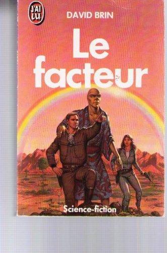 David Brin: Le facteur (French language)