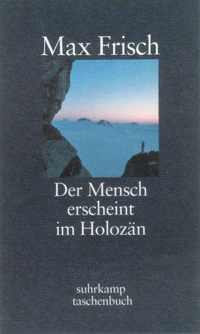 Max Frisch: Der Mensch erscheint im Holozän (Hardcover, German language, Suhrkamp)