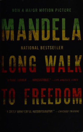 Nelson Mandela: Long Walk to Freedom (2013, Little, Brown and Company)