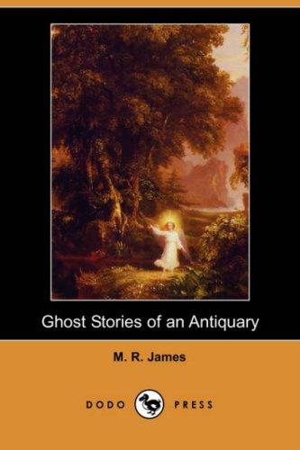 Montague Rhodes James: Ghost Stories of an Antiquary (Dodo Press) (Paperback, Dodo Press)