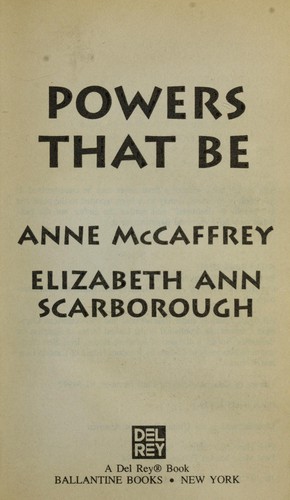 Anne McCaffrey: Powers that be (1994, Ballantine Books, Del Rey)