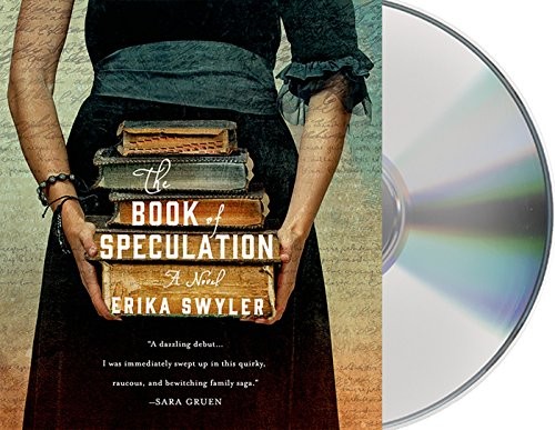 Katherine Kellgren, Erika Swyler, Ari Fliakos, David Pittu: The Book of Speculation (AudiobookFormat, Macmillan Audio)