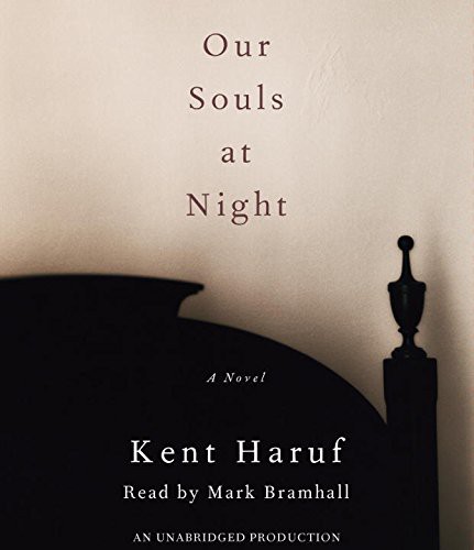 Mark Bramhall, Kent Haruf: Our Souls at Night (AudiobookFormat, Random House Audio)