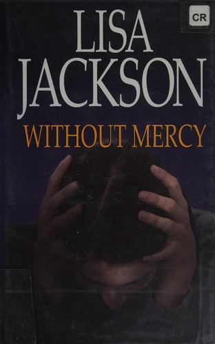 Lisa Jackson: Without mercy (2010, Center Point Pub.)