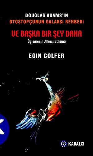 Eoin Colfer: Ve Baska Bir Sey Daha (Paperback, Kabalci Yayinevi)