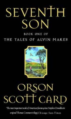 Orson Scott Card: Seventh Son (The Tales of Alvin Maker) (Paperback, Orbit)