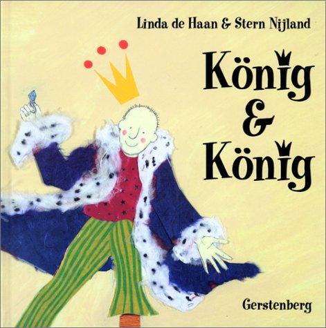 Linda de Haan, Stern Nijland: König und König. ( Ab 4 J.). (Hardcover, German language, Gerstenberg)