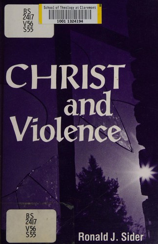 Ronald J. Sider: Christ and violence (1979, Herald Press)