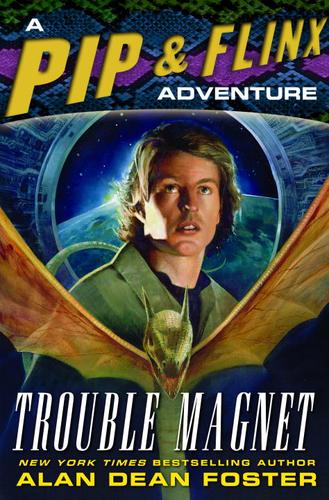 Alan Dean Foster: Trouble Magnet (EBook, 2006, Random House Publishing Group)