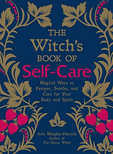 Arin Murphy-Hiscock: The Witch's Book of Self-Care (Hardcover, Adams Media)