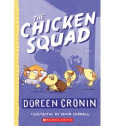 Doreen Cronin: Chicken Squad: The First Misadventure (2011, Scholastic)