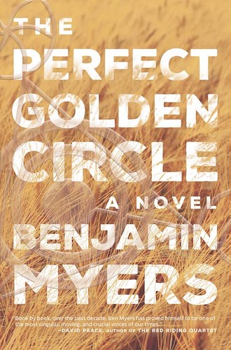 Benjamin Myers: Perfect Golden Circle (2022, Bloomsbury Publishing Plc)