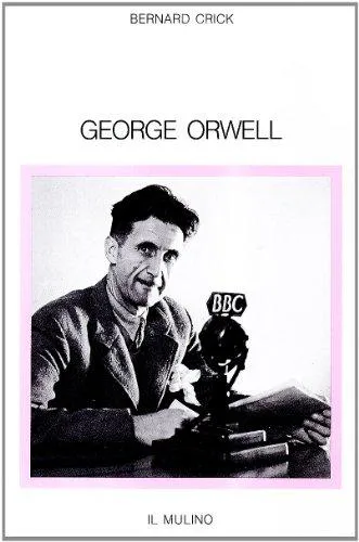 Bernard Crick: George Orwell (Italian language)