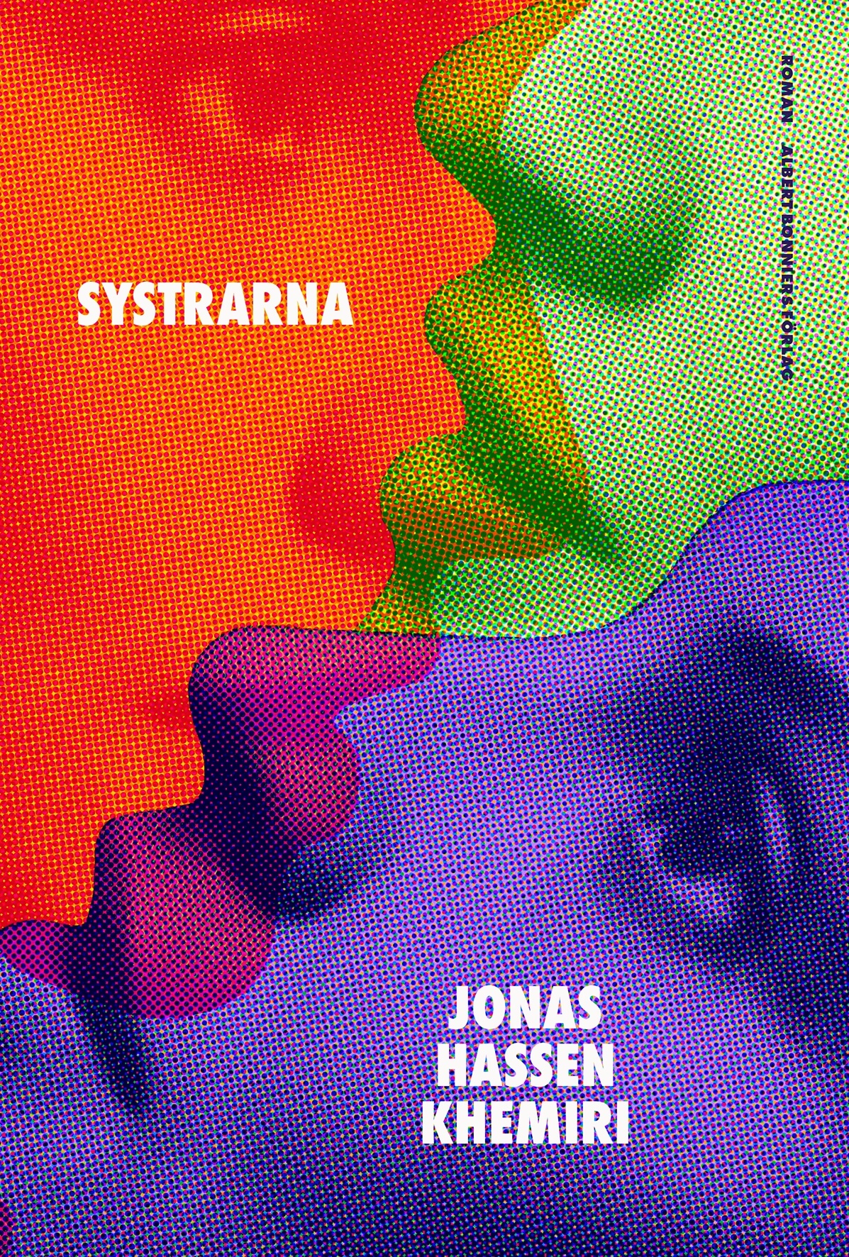 Jonas Hassen Khemiri: Systrarna (Hardcover, swedish language, Albert Bonniers Förlag)