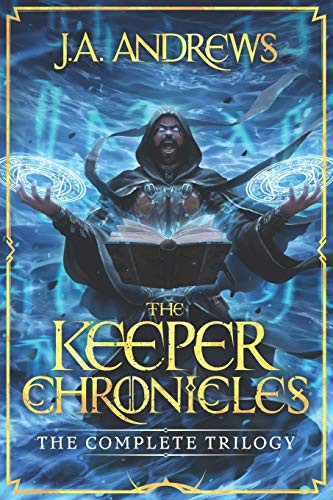JA Andrews: The Keeper Chronicles (Paperback, Independently published, Independently Published)