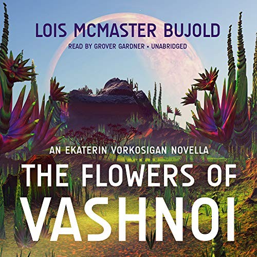 Lois McMaster Bujold: The Flowers of Vashnoi (AudiobookFormat, Blackstone Audio)