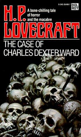 H.P. Lovecraft: The Case of Charles Dexter Ward (Paperback, Del Rey)